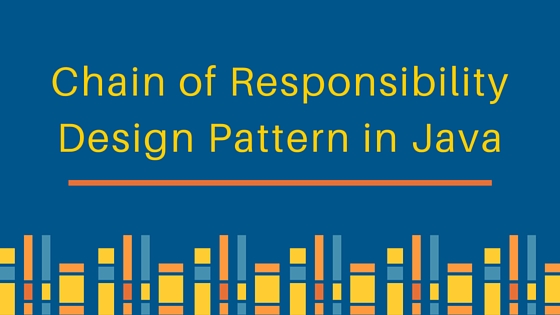 Chain of Responsibility Design Pattern, Chain of Responsibility Pattern, Chain of Responsibility Pattern Java, Chain of Responsibility