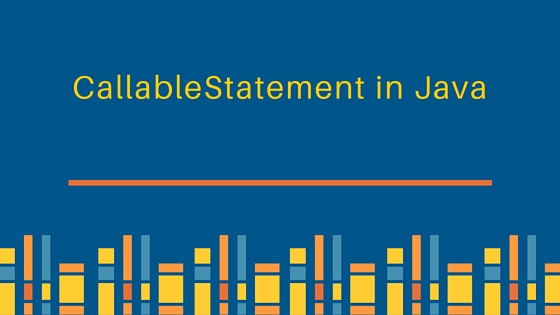 CallableStatement、Java 中的 CallableStatement、CallableStatement 示例