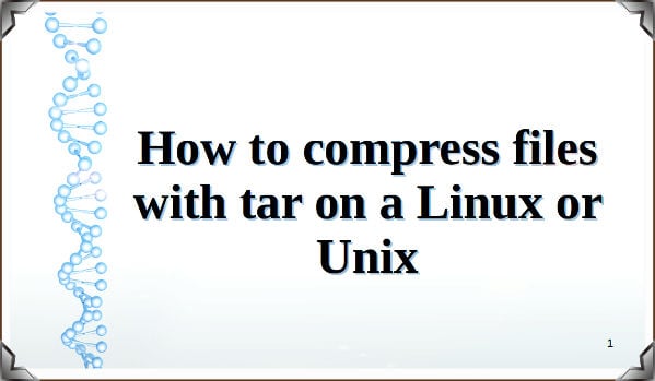 如何在 Linux/Unix 上使用 tar 命令压缩文件