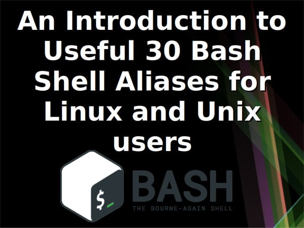 对于 Linux/Unix 用户来说 30 个有用的 Bash Shell 别名